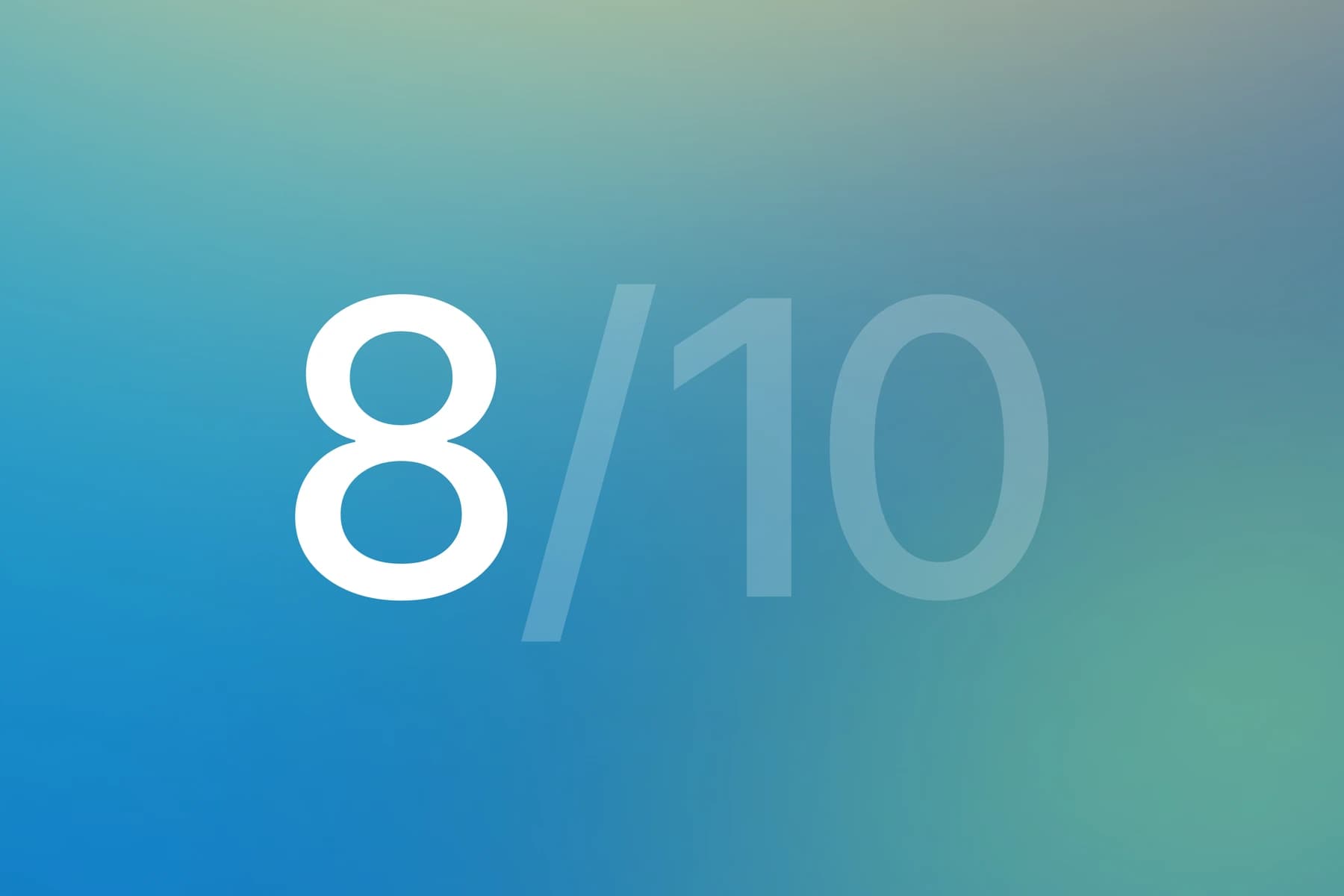 8 out of 10, on a blue and teal gradient.